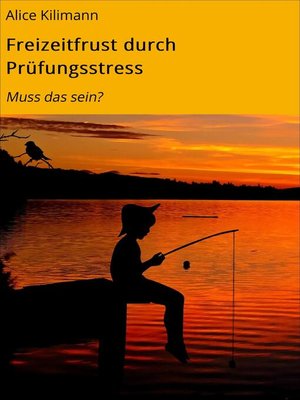 cover image of Freizeitfrust durch Prüfungsstress